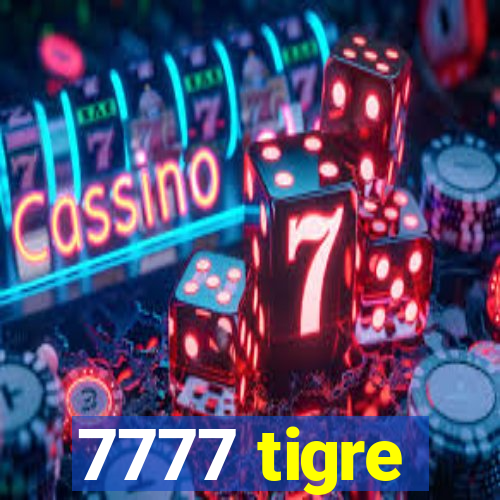 7777 tigre